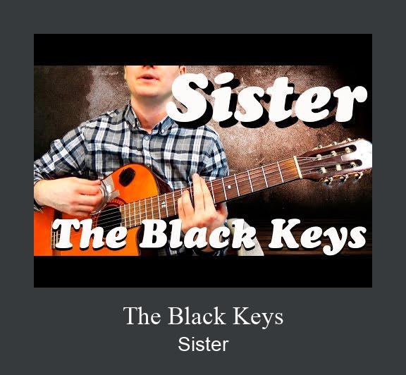The Black Keys - sister. Sister Key.